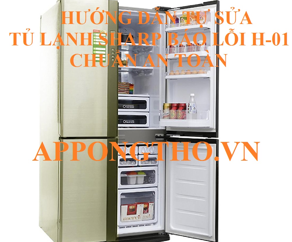 Lỗi H-01 tủ lạnh Sharp liệu tủ lạnh của bạn có an toàn